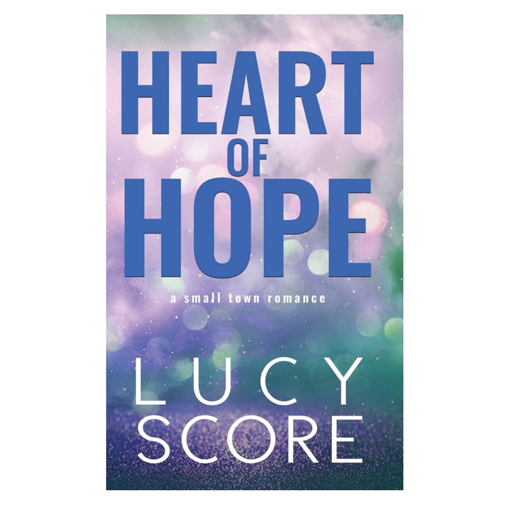 Heart of Hope by Lucy Score